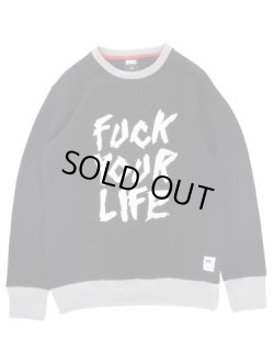 画像1: FTC CREW NECK SWEAT 「FUCK YOUR LIFE CREW」