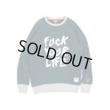 FTC CREW NECK SWEAT 「FUCK YOUR LIFE CREW」