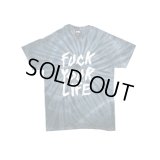 FTC S/S TEE 「FUCK YOUR LIFE TYEDIE TEE」