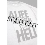 ALIFE S/S TEE  「HELLO HELL」