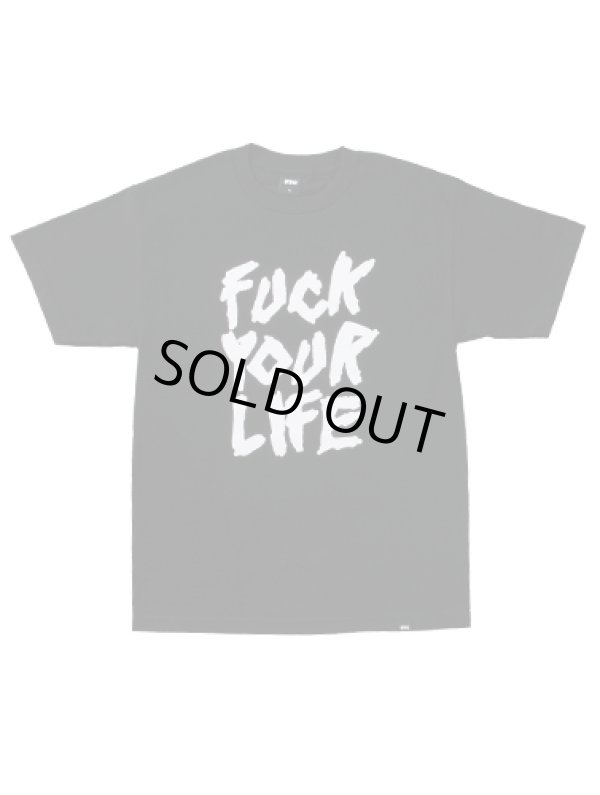 画像1: FTC S/S TEE 「FUCK YOUR LIFE」