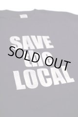 画像: SAVE the LOCAL S/S TEE