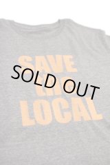 画像: SAVE the LOCAL S/S TEE